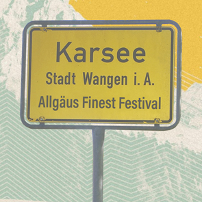 Allgäus Finest Festival in Karsee
